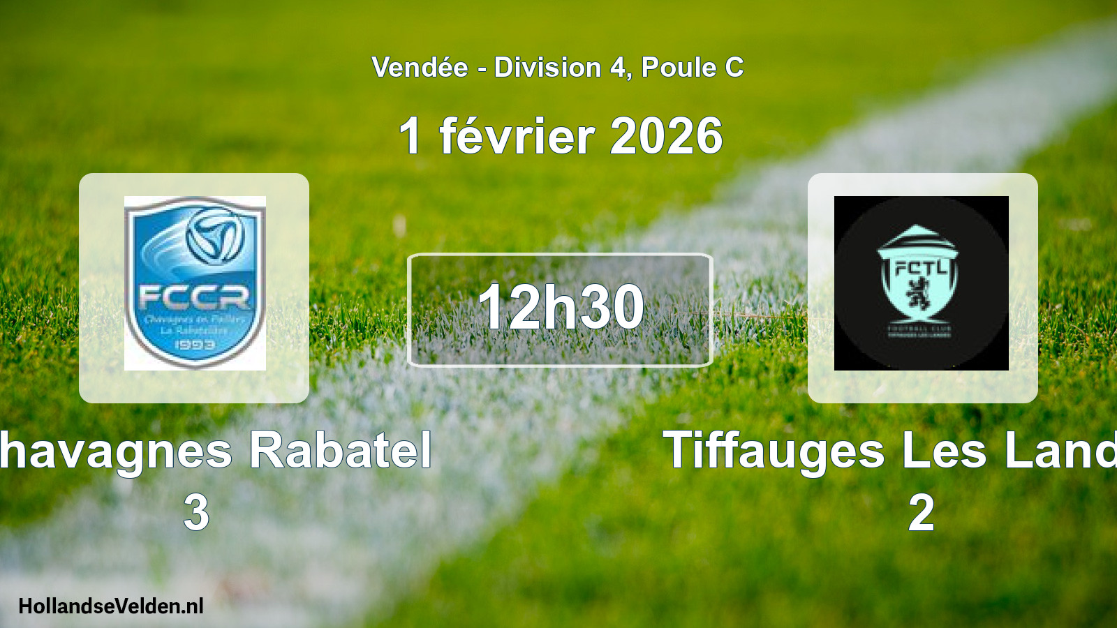 Scheduled Match: Chavagnes Rabatel 3 - Tiffauges Les Landes 2 (1 February 2026)