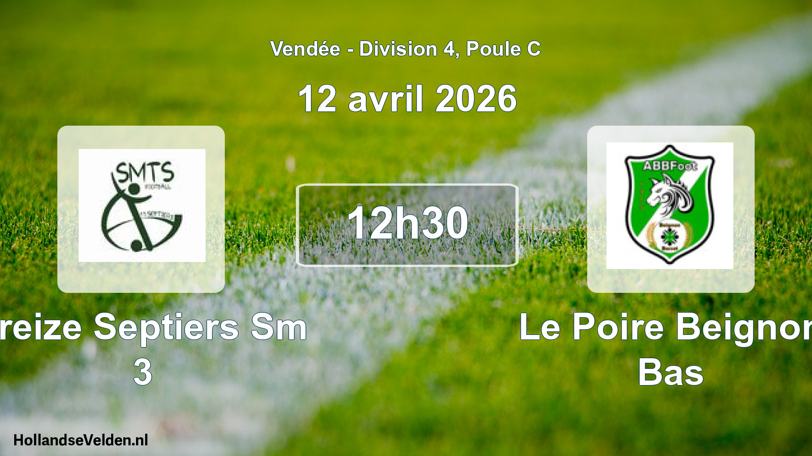 Geplande wedstrijd: Treize Septiers Sm 3 - Le Poire Beignon Bas (12 avril 2026)