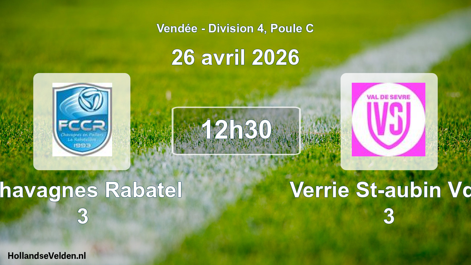 Geplande wedstrijd: Chavagnes Rabatel 3 - Verrie St-aubin Vds 3 (26 avril 2026)