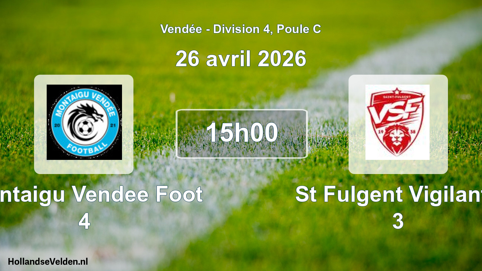 Scheduled Match: Montaigu Vendee Foot 4 - St Fulgent Vigilante 3 (26 April 2026)