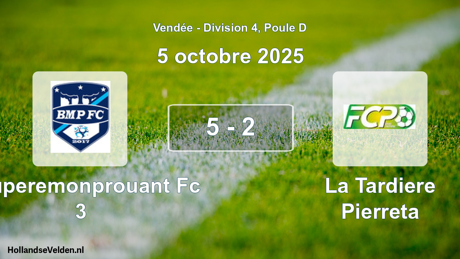 Total number of matches played: Bouperemonprouant Fc 3 - La Tardiere Pierreta 5 - 2 (5 October 2025)