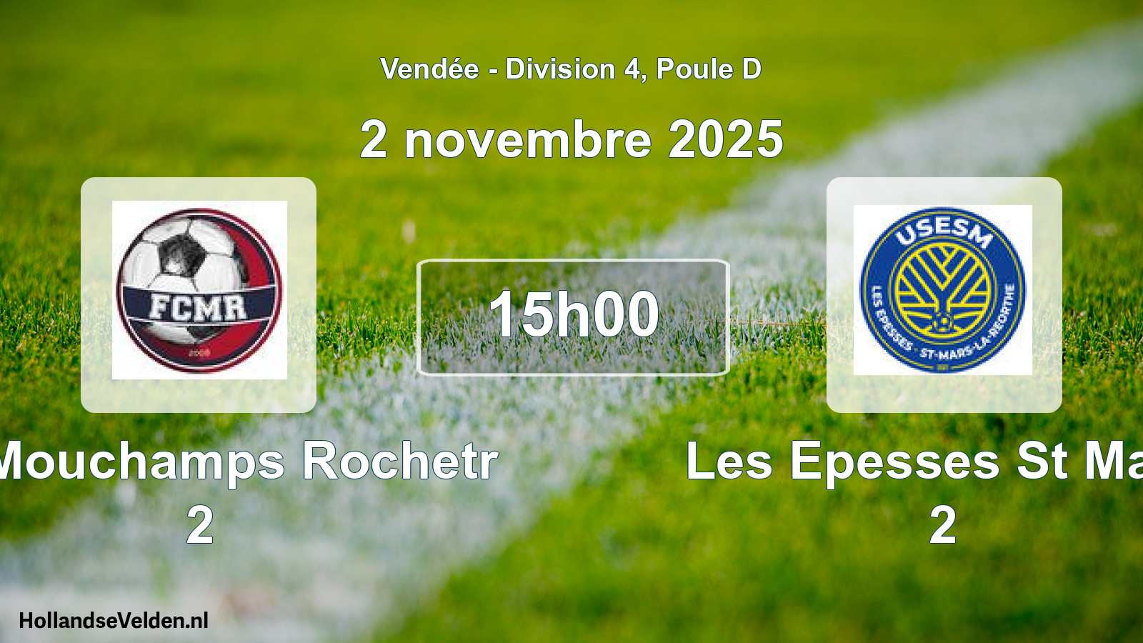 Geplande wedstrijd: Fc Mouchamps Rochetr 2 - Les Epesses St Mars 2 (2 november 2025)