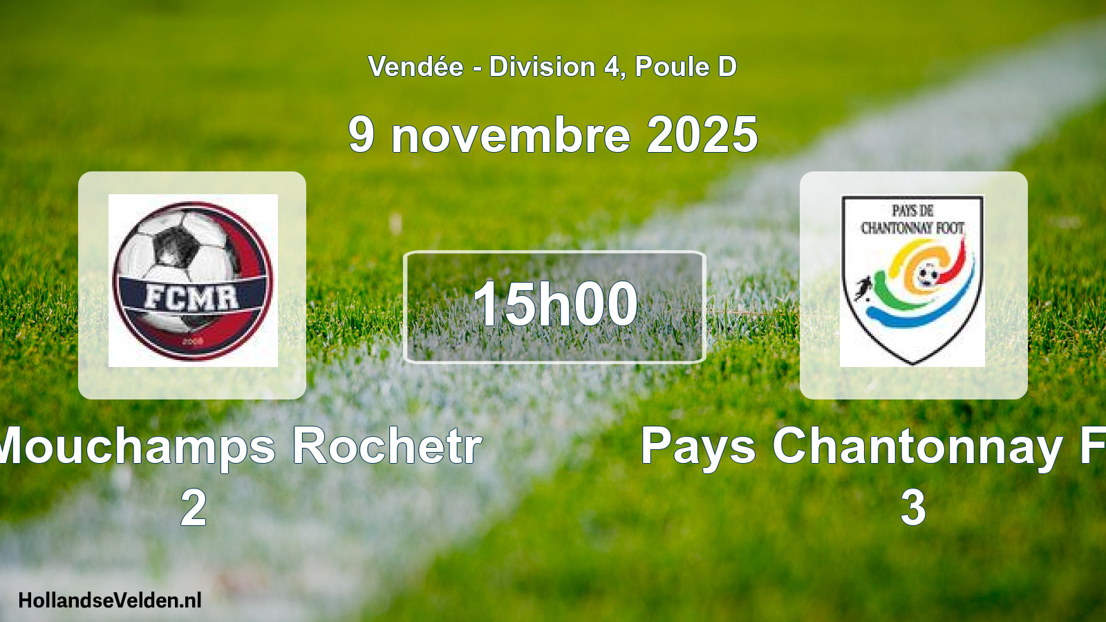Geplande wedstrijd: Fc Mouchamps Rochetr 2 - Pays Chantonnay Foot 3 (9 novembre 2025)