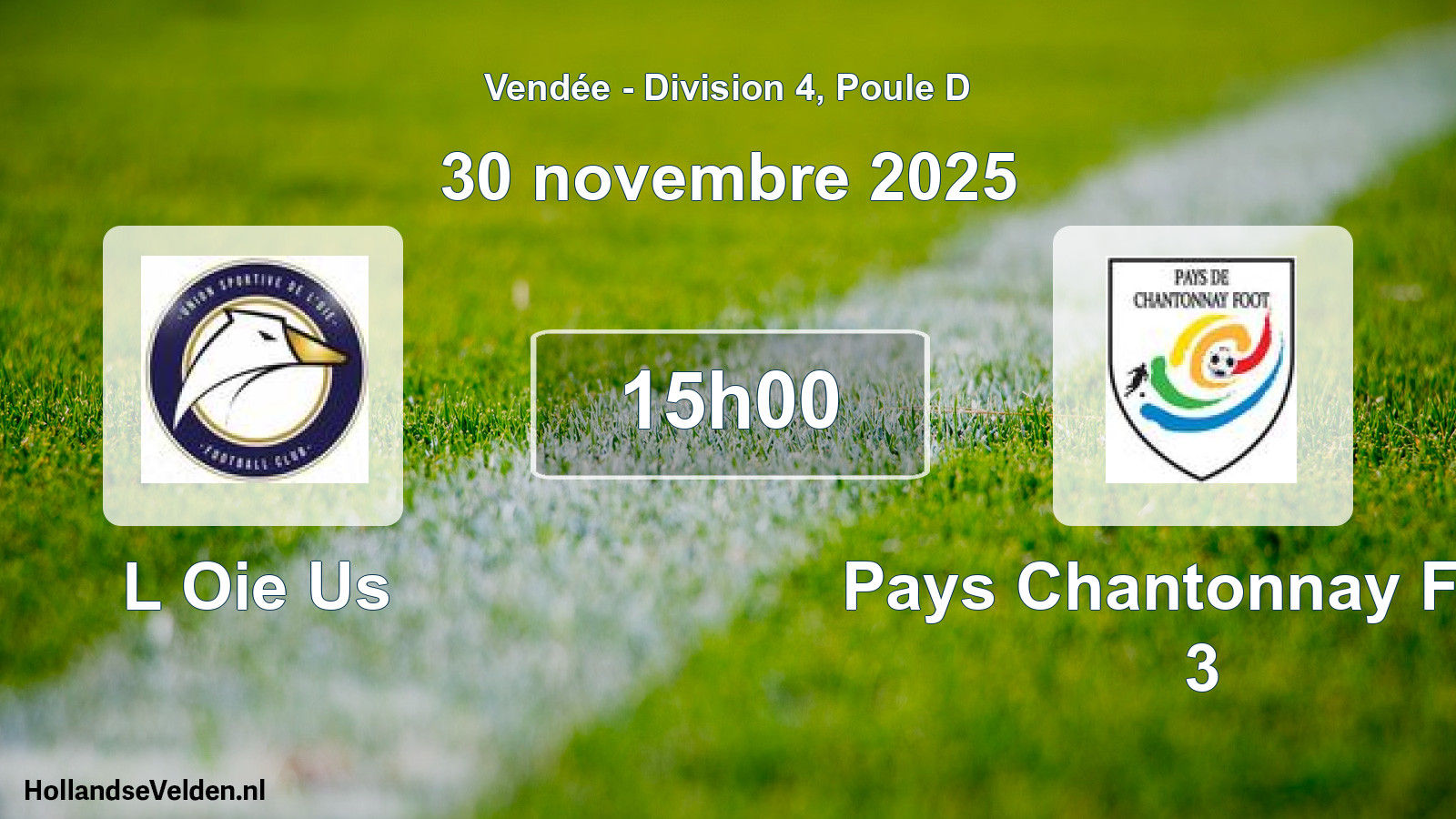 Geplande wedstrijd: L Oie Us - Pays Chantonnay Foot 3 (30 novembre 2025)