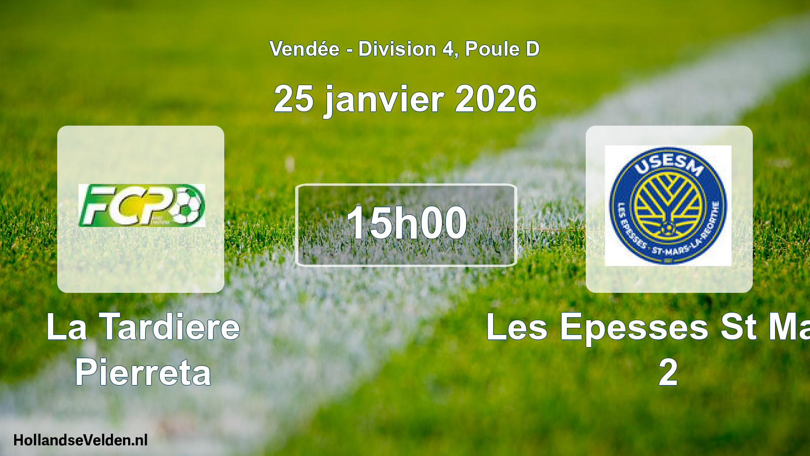 Scheduled Match: La Tardiere Pierreta - Les Epesses St Mars 2 (25 January 2026)