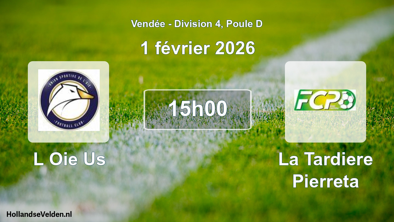 Scheduled Match: L Oie Us - La Tardiere Pierreta (1 February 2026)