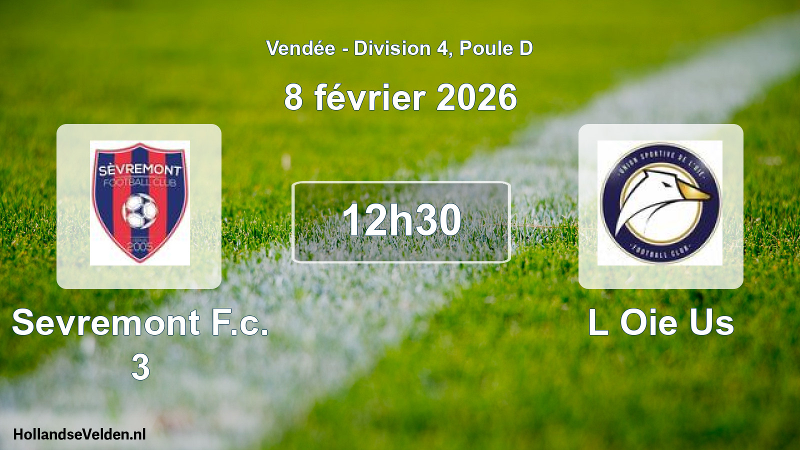 Geplande wedstrijd: Sevremont F.c. 3 - L Oie Us (8 février 2026)