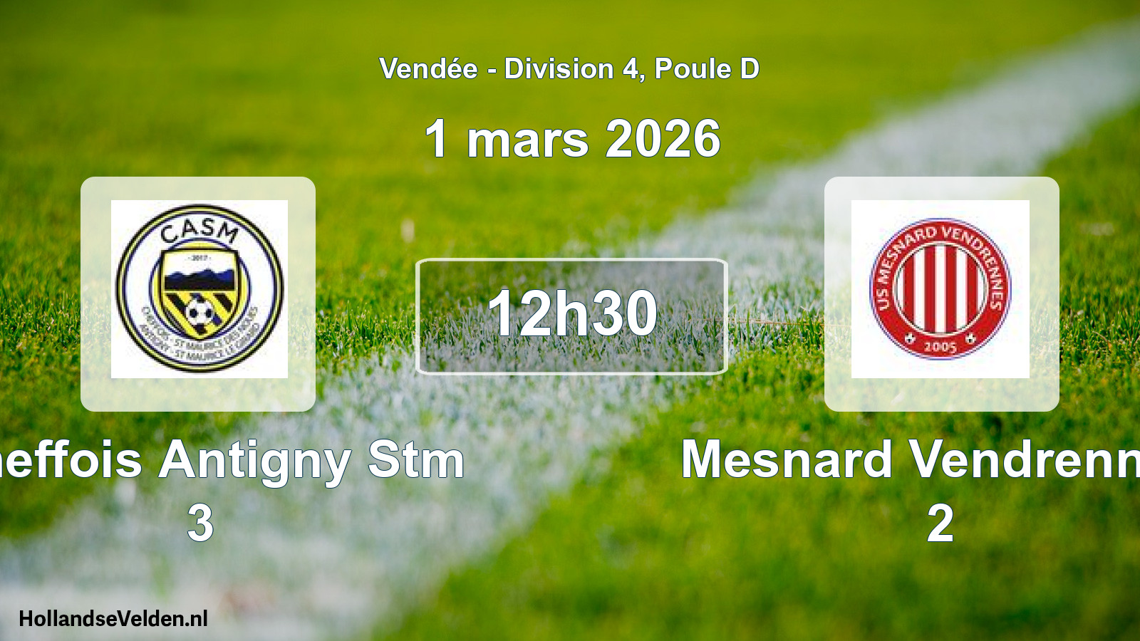 Scheduled Match: Cheffois Antigny Stm 3 - Mesnard Vendrennes 2 (1 March 2026)