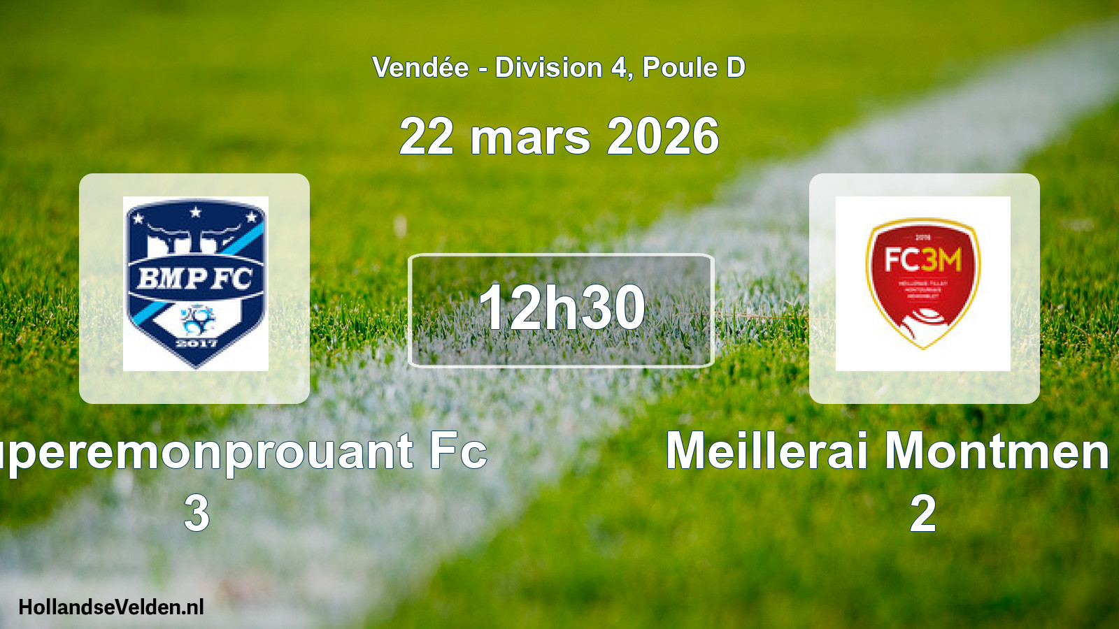 Geplande wedstrijd: Bouperemonprouant Fc 3 - Meillerai Montmen Fc 2 (22 maart 2026)
