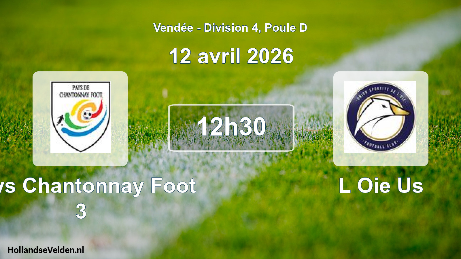 Scheduled Match: Pays Chantonnay Foot 3 - L Oie Us (12 April 2026)