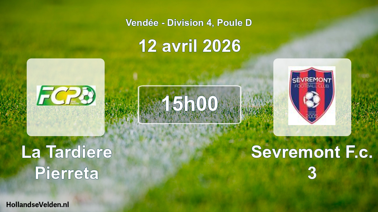 Scheduled Match: La Tardiere Pierreta - Sevremont F.c. 3 (12 April 2026)
