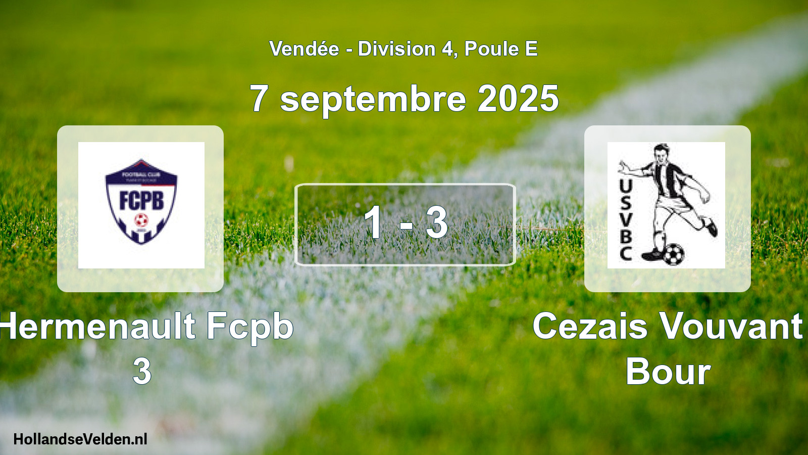 Gespeelde wedstrijd: Hermenault Fcpb 3 - Cezais Vouvant Bour 1 - 3 (7 septembre 2025)