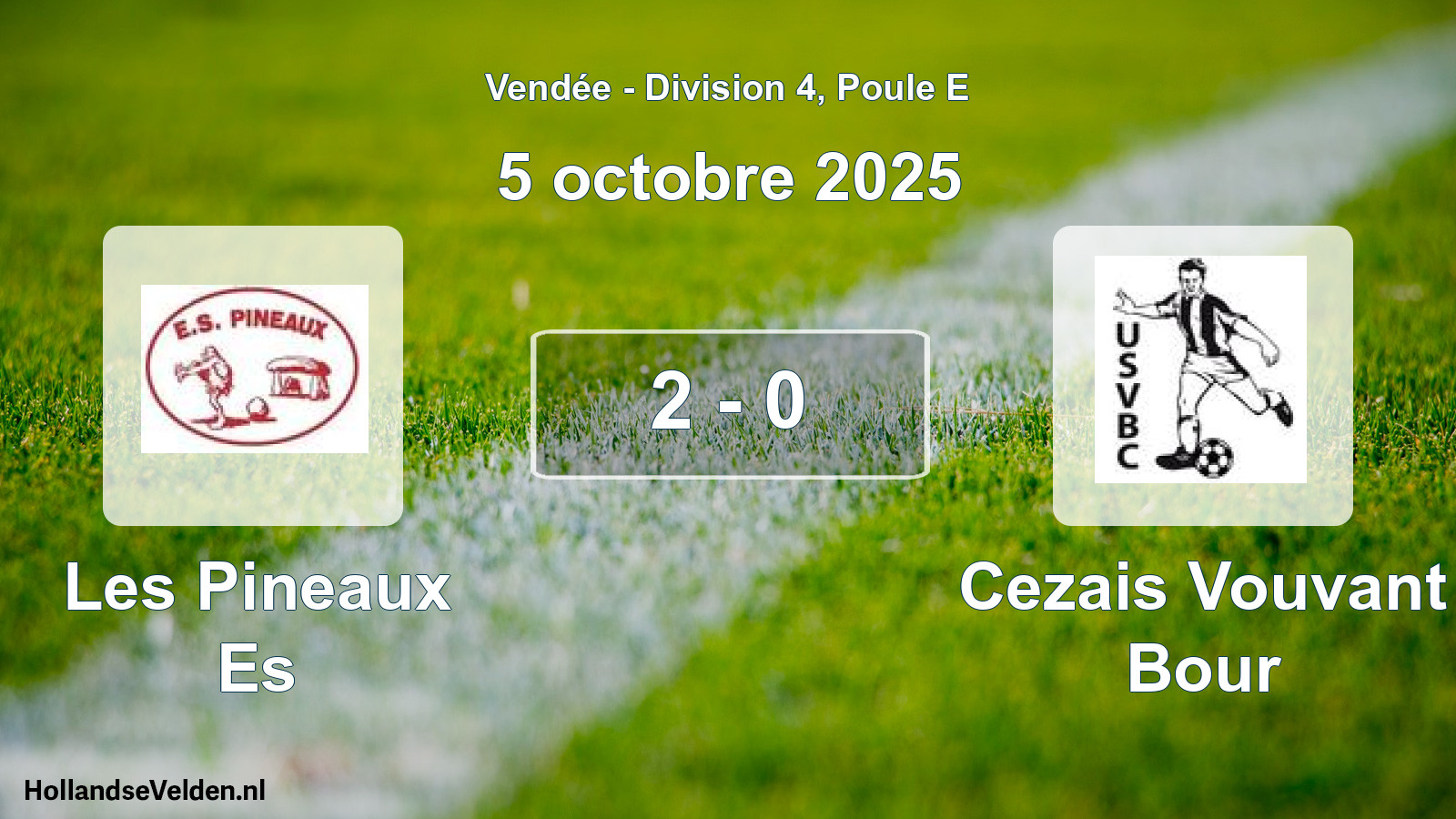 Gespeelde wedstrijd: Les Pineaux Es - Cezais Vouvant Bour 2 - 0 (5 octobre 2025)
