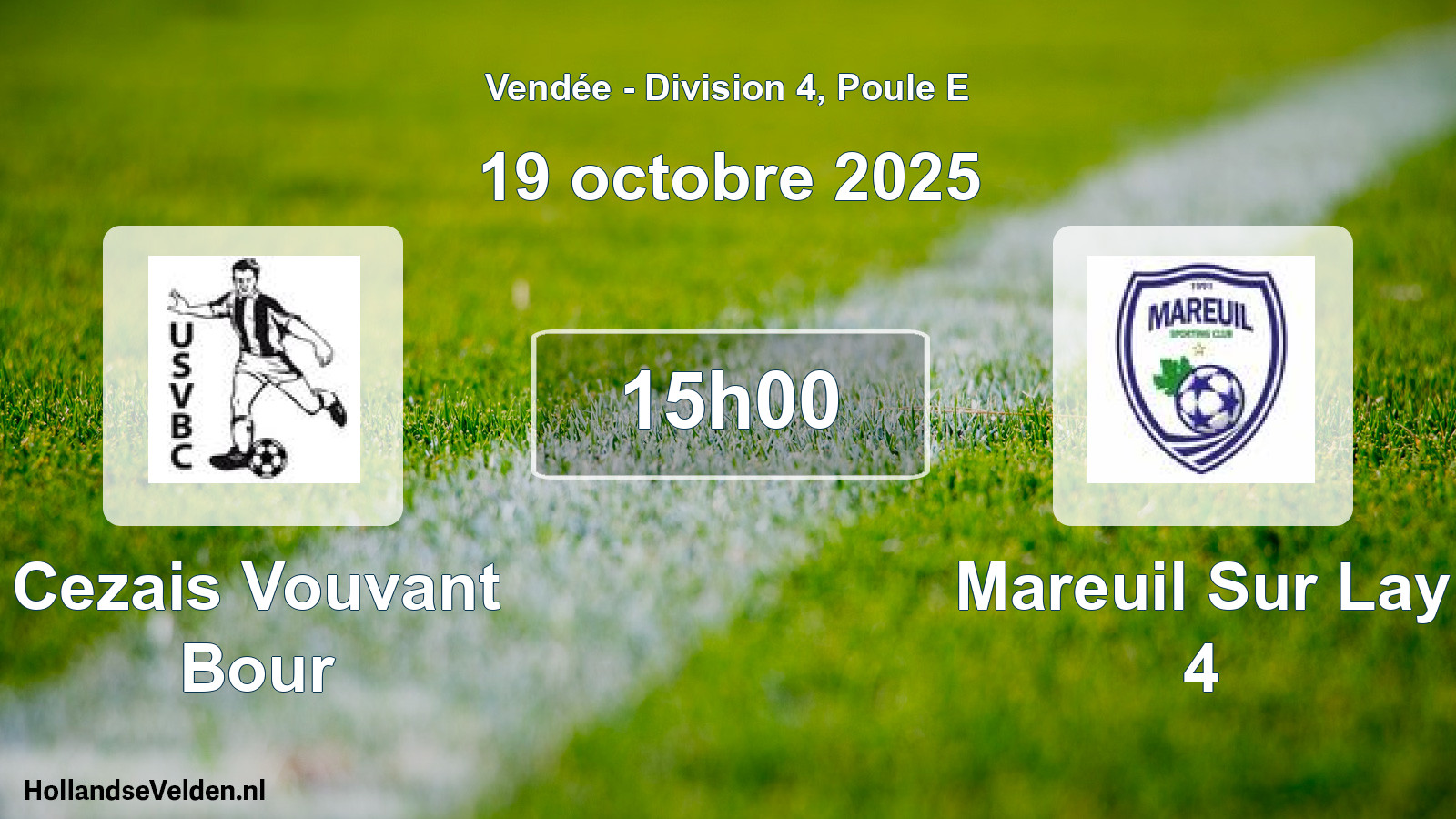 Geplande wedstrijd: Cezais Vouvant Bour - Mareuil Sur Lay 4 (19 oktober 2025)