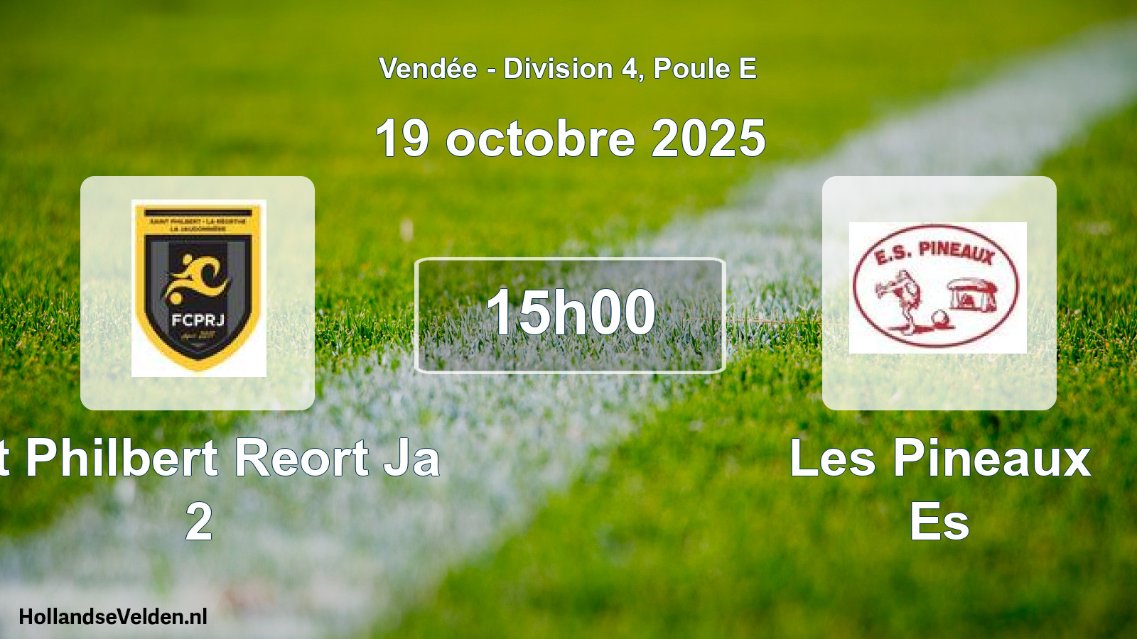 Geplande wedstrijd: St Philbert Reort Ja 2 - Les Pineaux Es (19 oktober 2025)