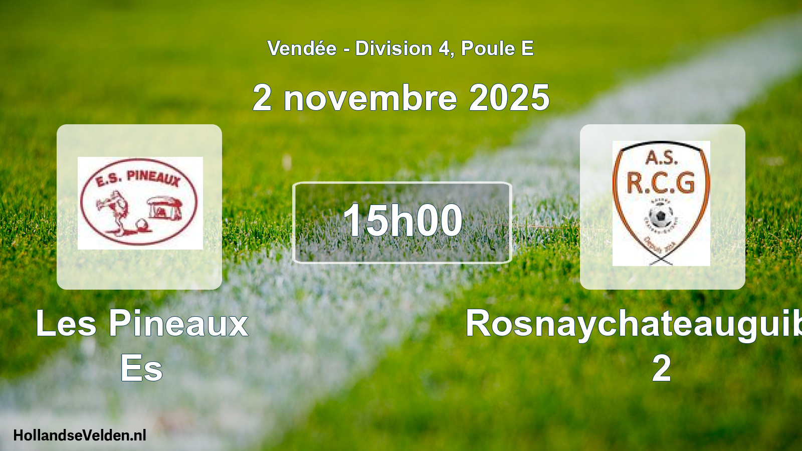 Geplande wedstrijd: Les Pineaux Es - Rosnaychateauguibert 2 (2 november 2025)