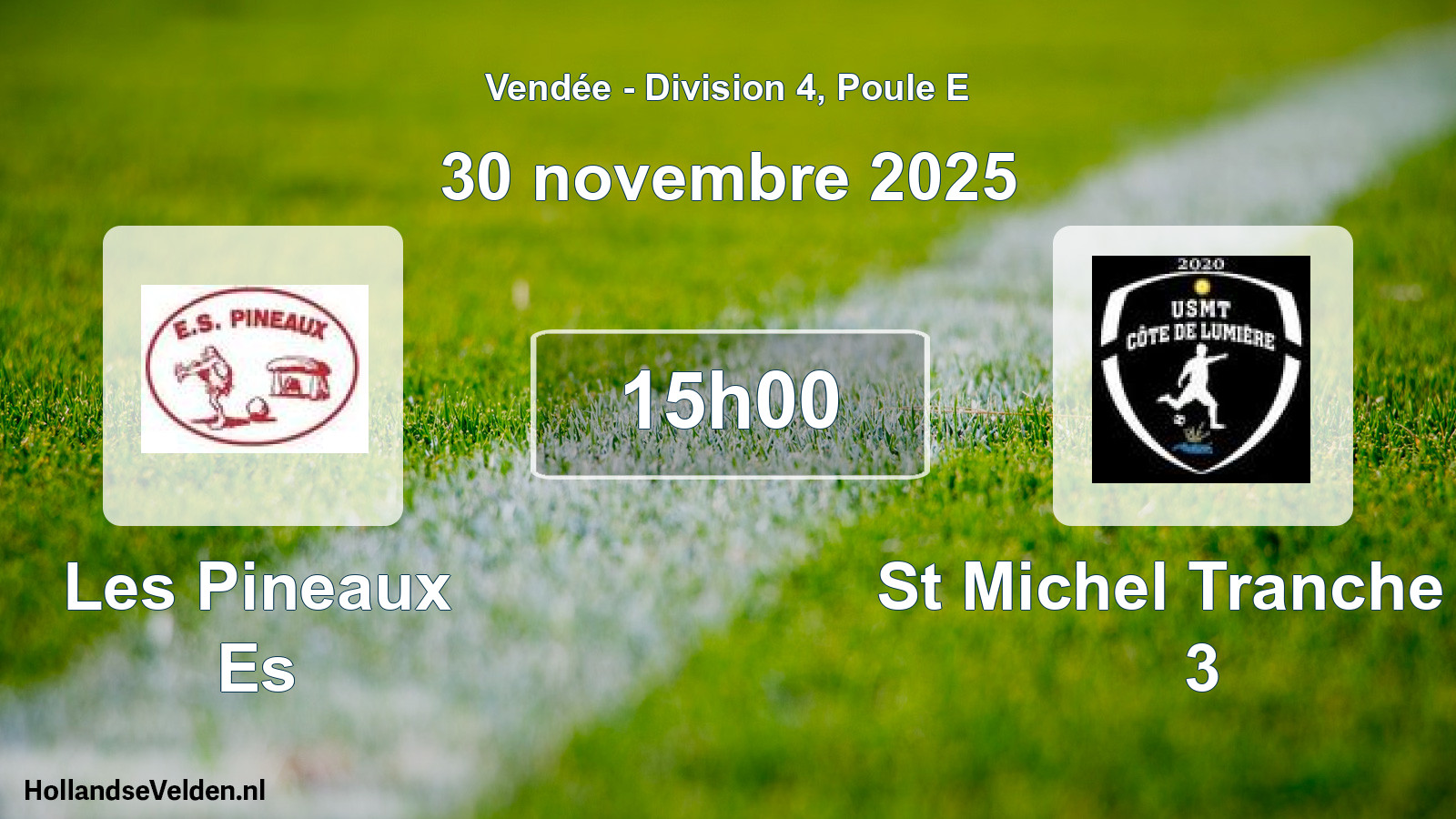 Geplande wedstrijd: Les Pineaux Es - St Michel Tranche Tr 3 (30 november 2025)