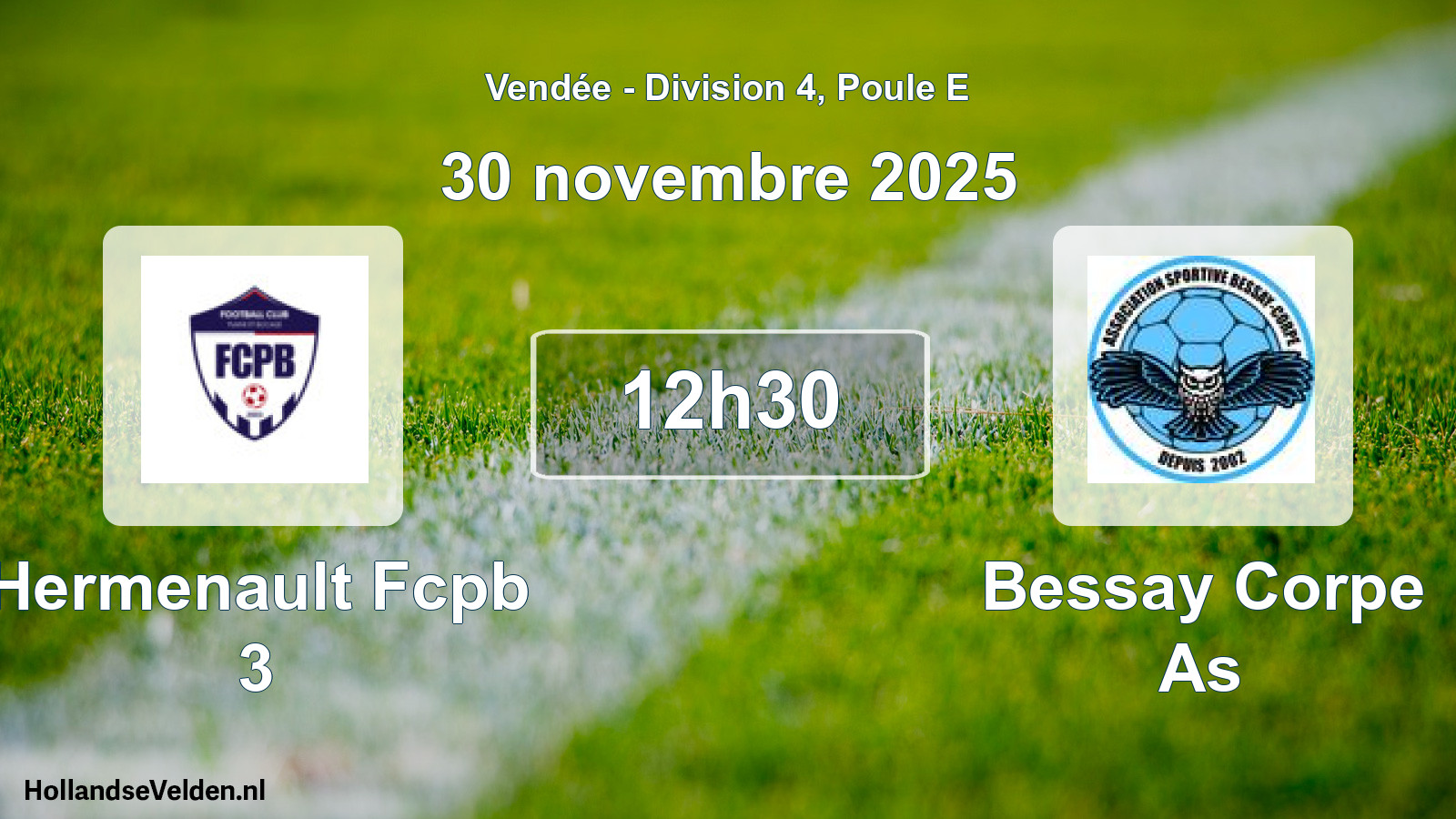 Geplande wedstrijd: Hermenault Fcpb 3 - Bessay Corpe As (30 novembre 2025)