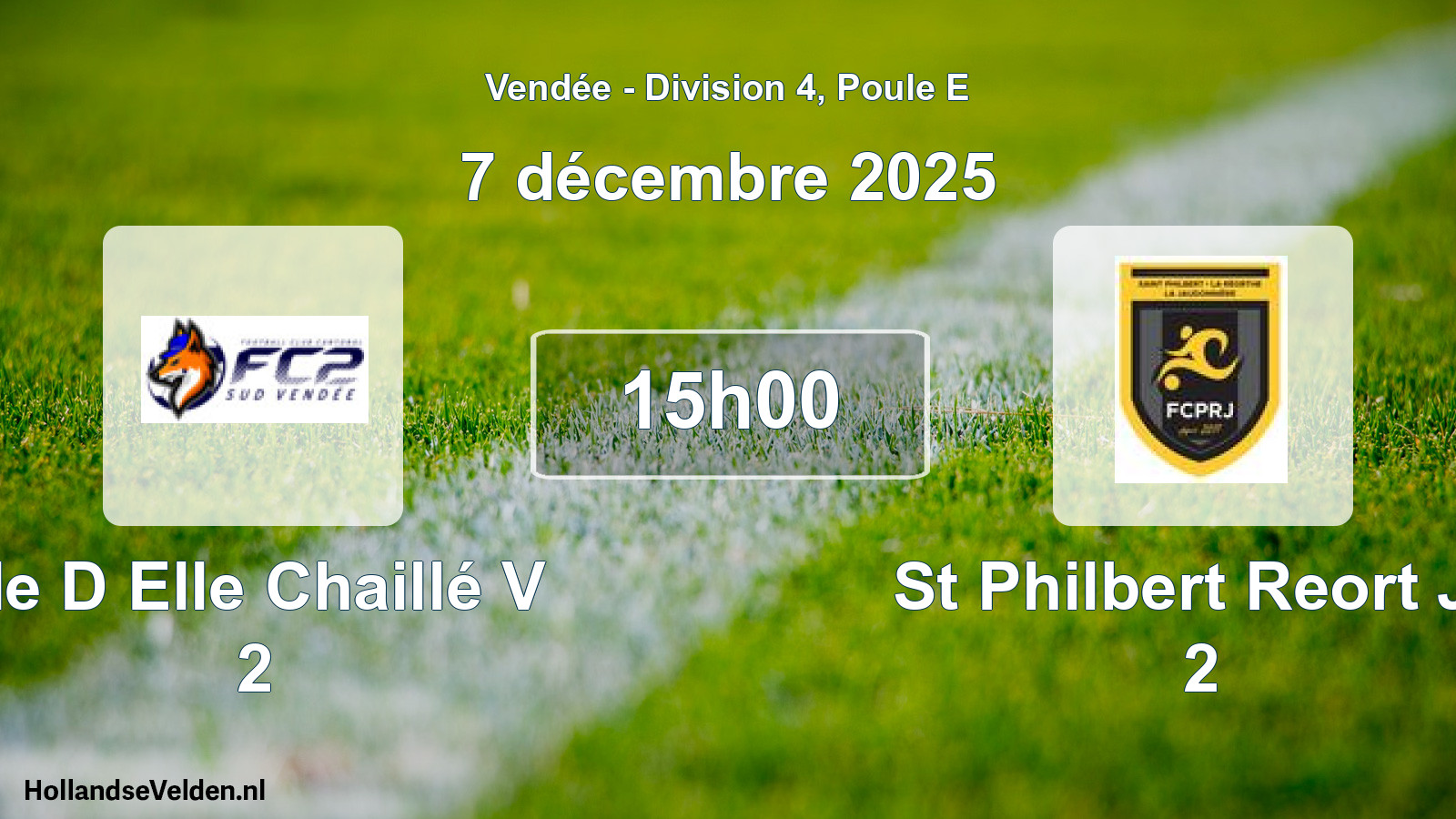 Geplande wedstrijd: Ile D Elle Chaillé V 2 - St Philbert Reort Ja 2 (7 décembre 2025)