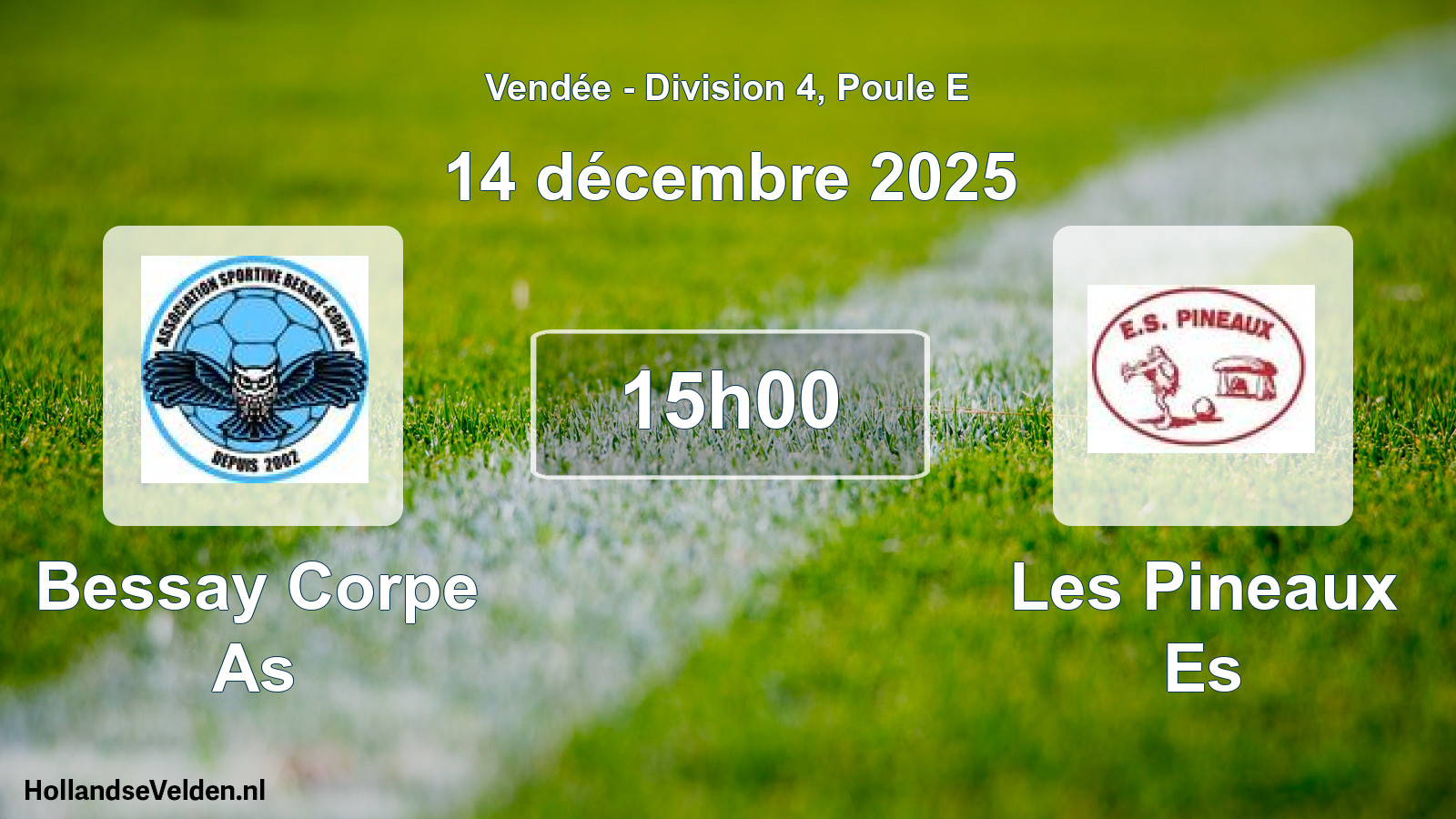 Geplande wedstrijd: Bessay Corpe As - Les Pineaux Es (14 december 2025)
