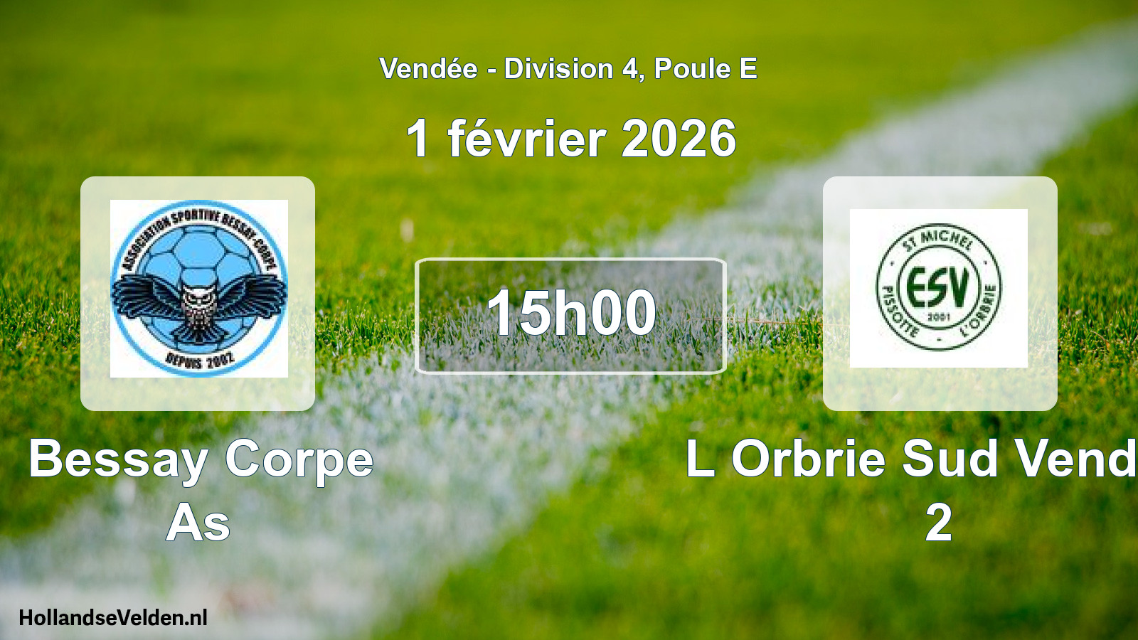 Geplande wedstrijd: Bessay Corpe As - L Orbrie Sud Vendee 2 (1 février 2026)
