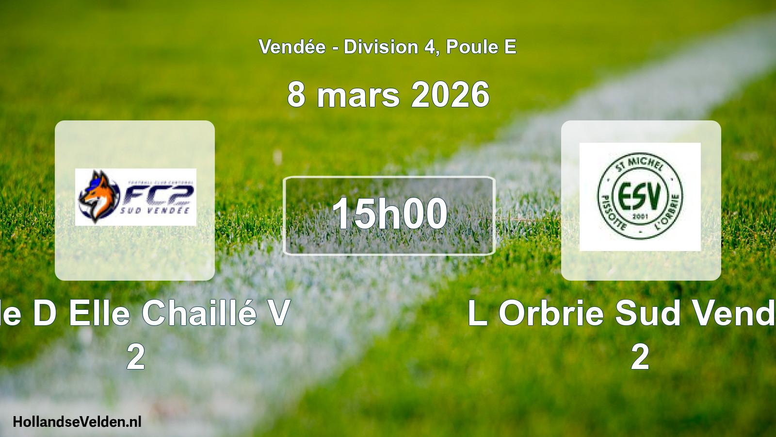 Geplande wedstrijd: Ile D Elle Chaillé V 2 - L Orbrie Sud Vendee 2 (8 mars 2026)