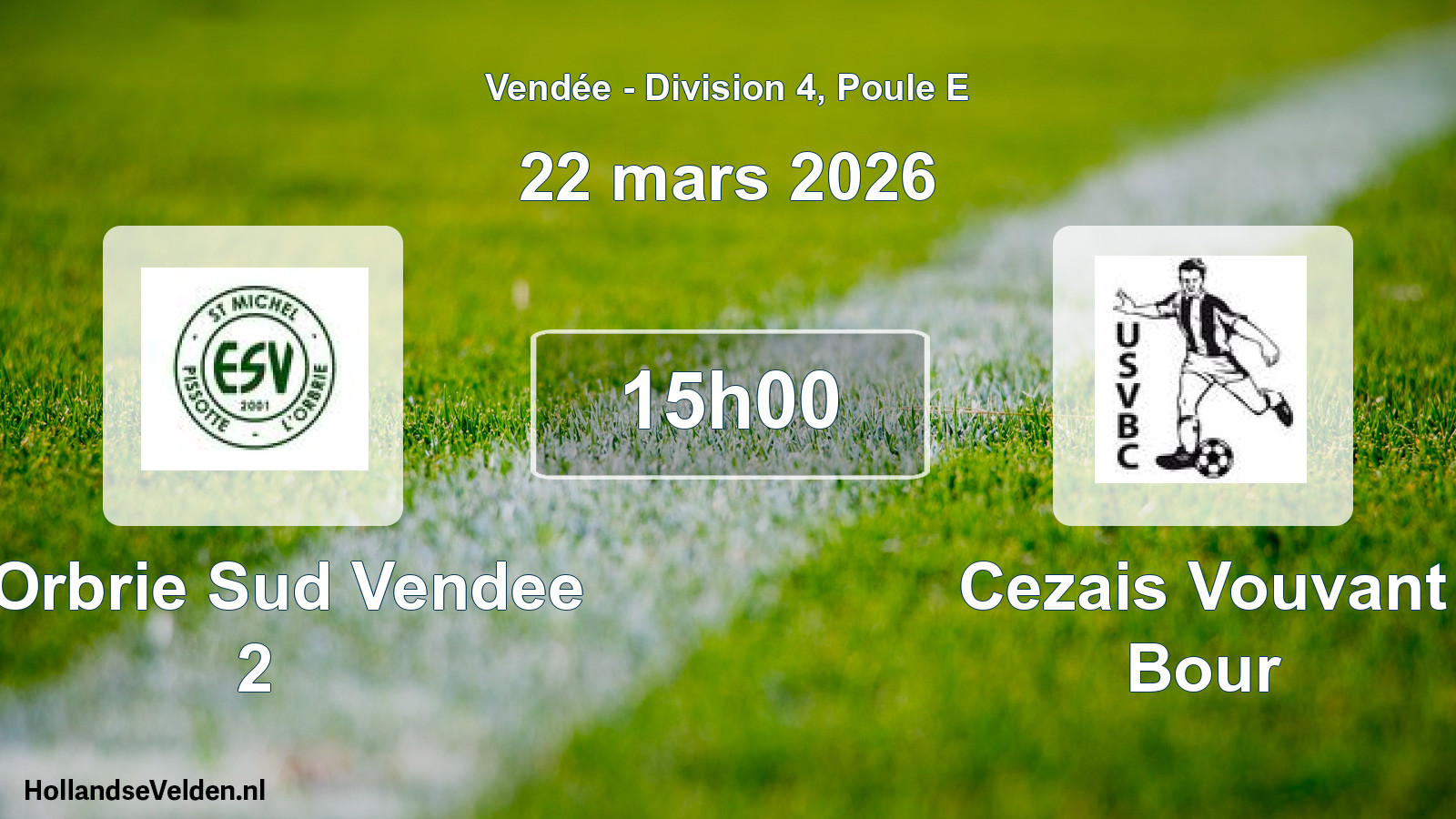 Geplande wedstrijd: L Orbrie Sud Vendee 2 - Cezais Vouvant Bour (22 mars 2026)