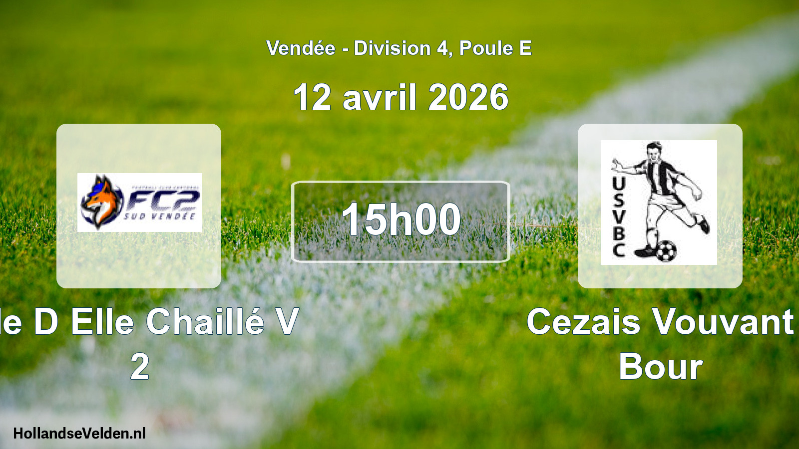 Geplande wedstrijd: Ile D Elle Chaillé V 2 - Cezais Vouvant Bour (12 avril 2026)