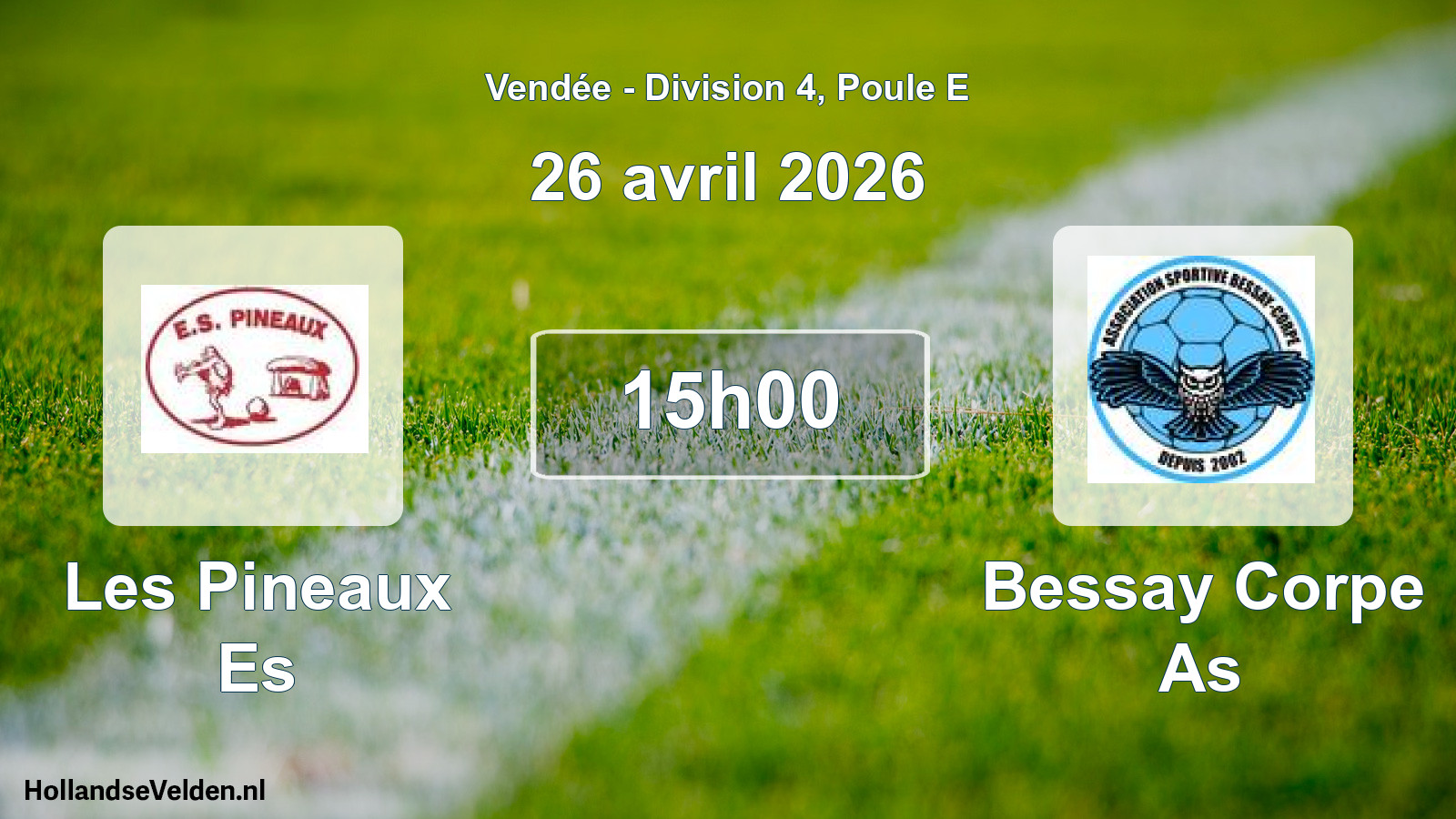 Geplande wedstrijd: Les Pineaux Es - Bessay Corpe As (26 april 2026)