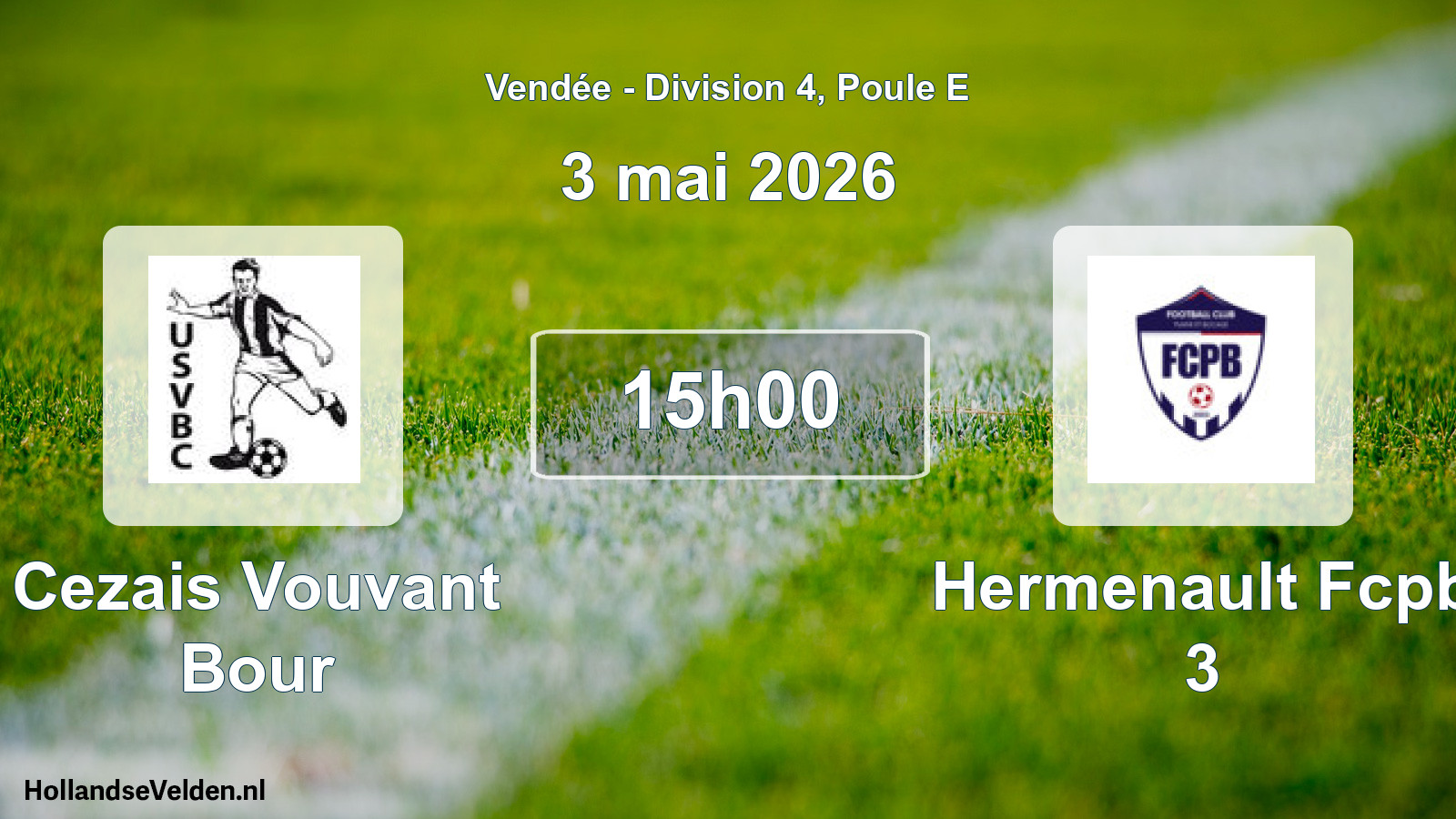 Geplande wedstrijd: Cezais Vouvant Bour - Hermenault Fcpb 3 (3 mai 2026)