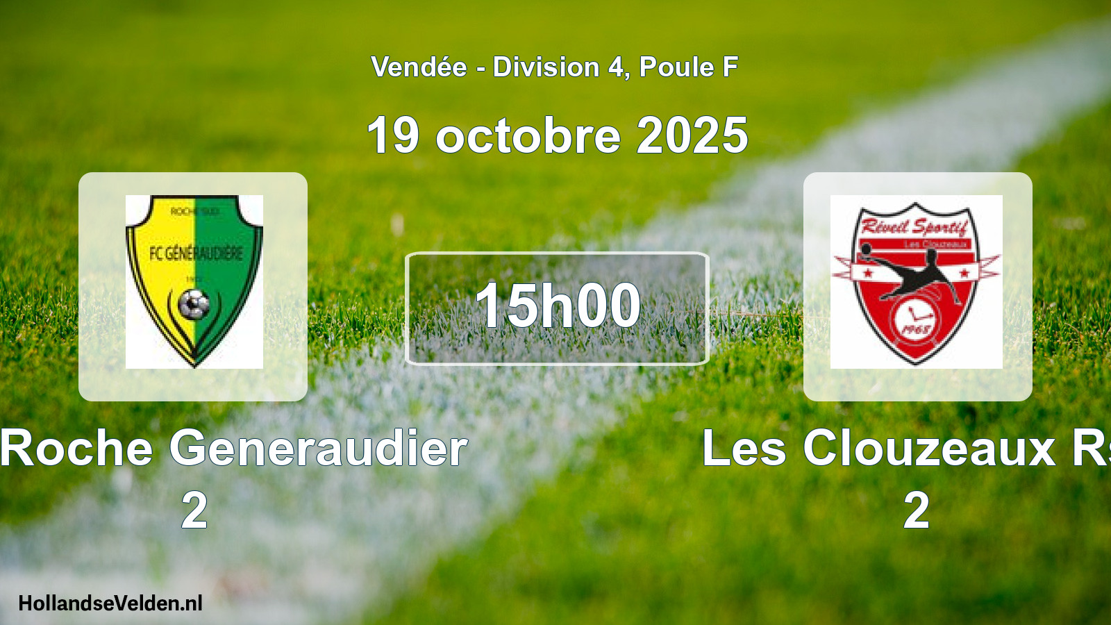 Geplande wedstrijd: La Roche Generaudier 2 - Les Clouzeaux Rs 2 (19 oktober 2025)