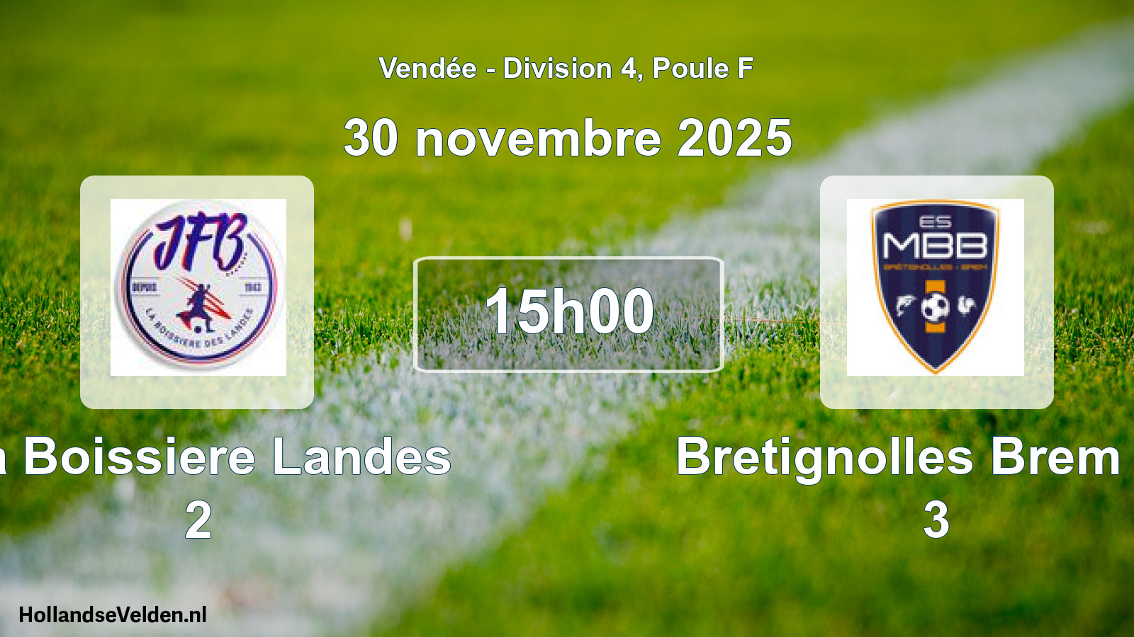 Scheduled Match: La Boissiere Landes 2 - Bretignolles Brem Es 3 (30 November 2025)