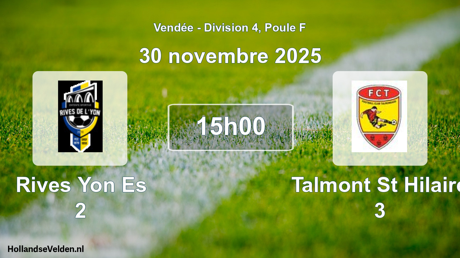 Geplande wedstrijd: Rives Yon Es 2 - Talmont St Hilaire 3 (30 novembre 2025)