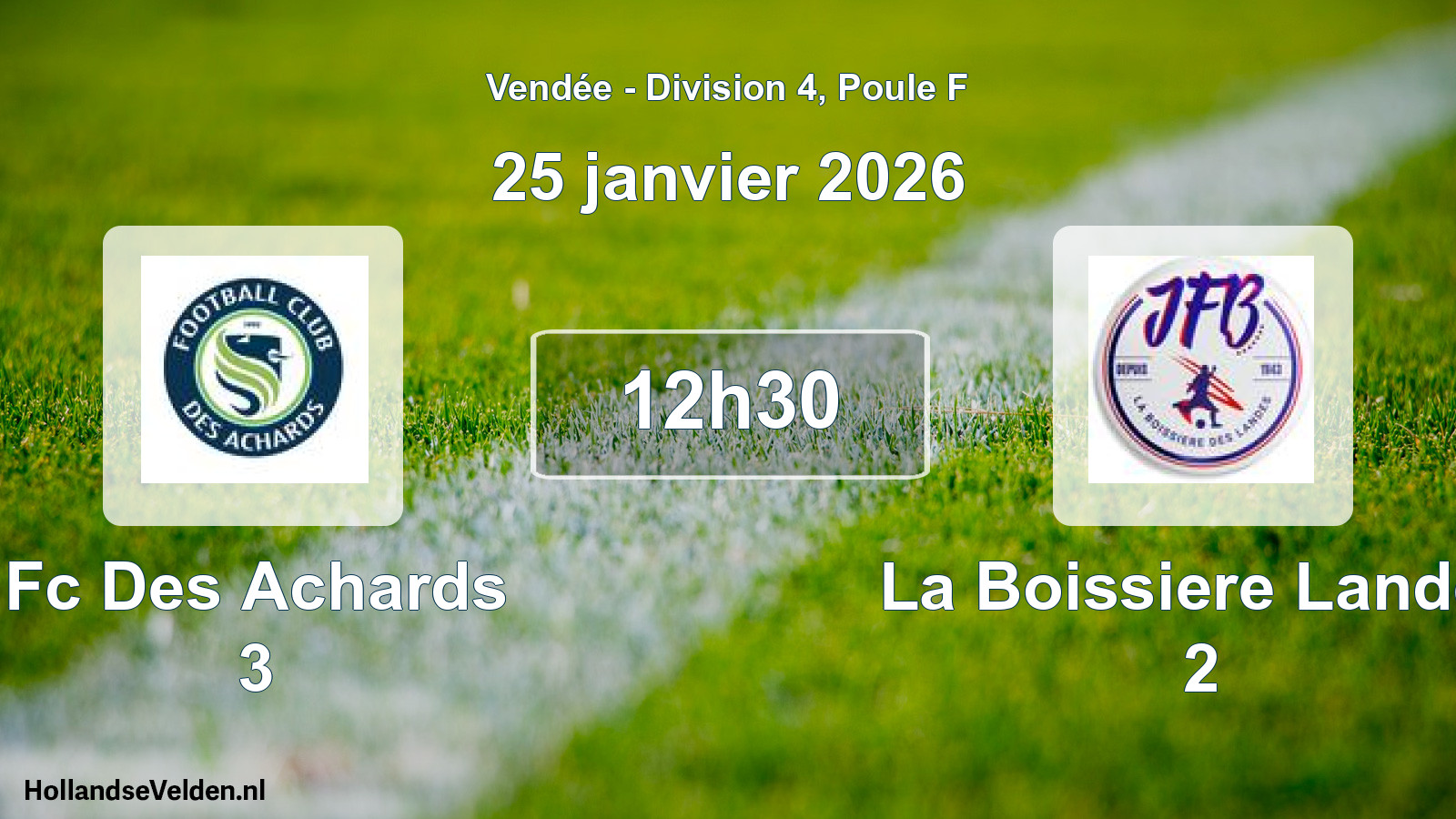 Geplande wedstrijd: Fc Des Achards 3 - La Boissiere Landes 2 (25 januari 2026)