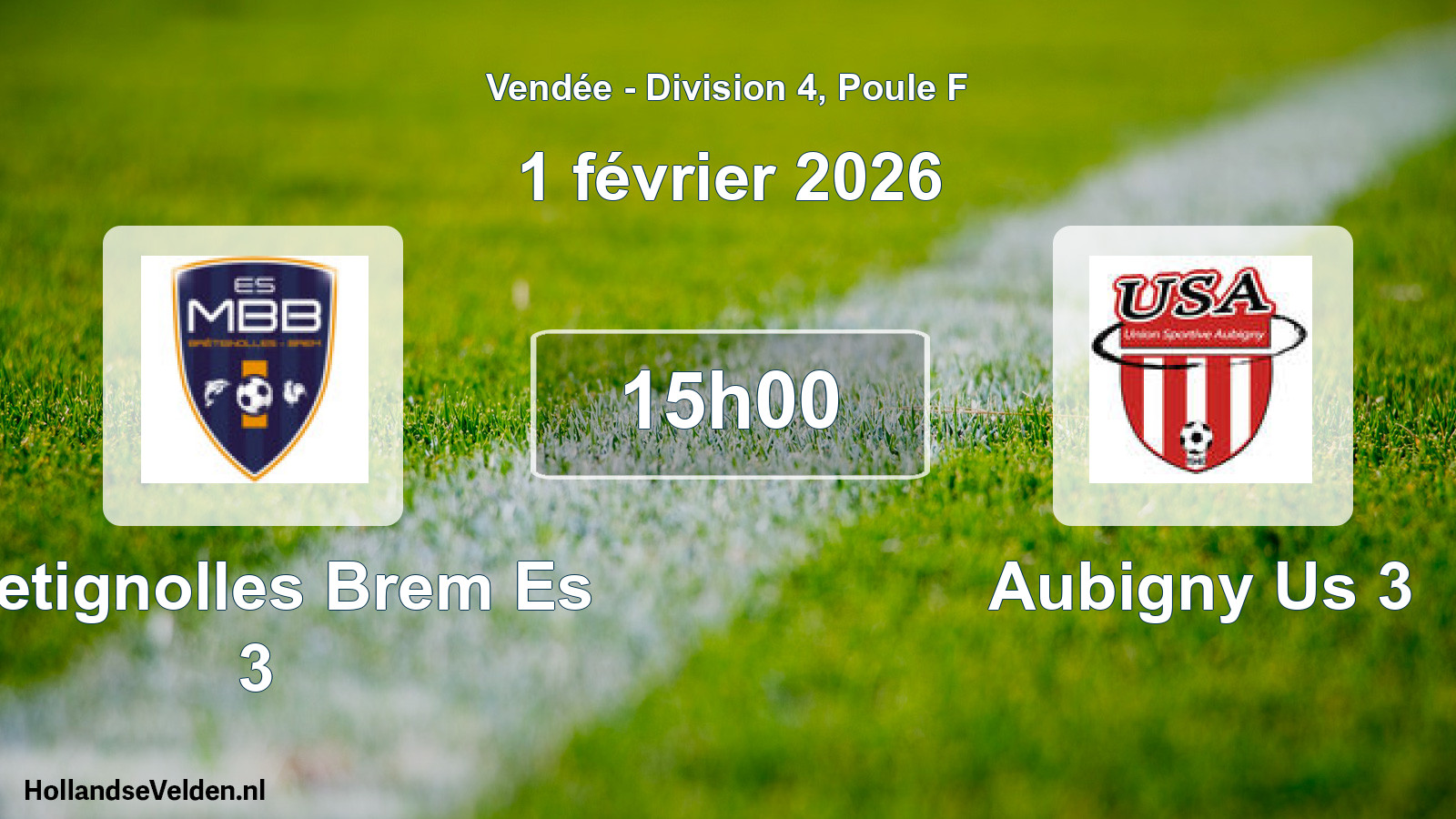 Scheduled Match: Bretignolles Brem Es 3 - Aubigny Us 3 (1 February 2026)