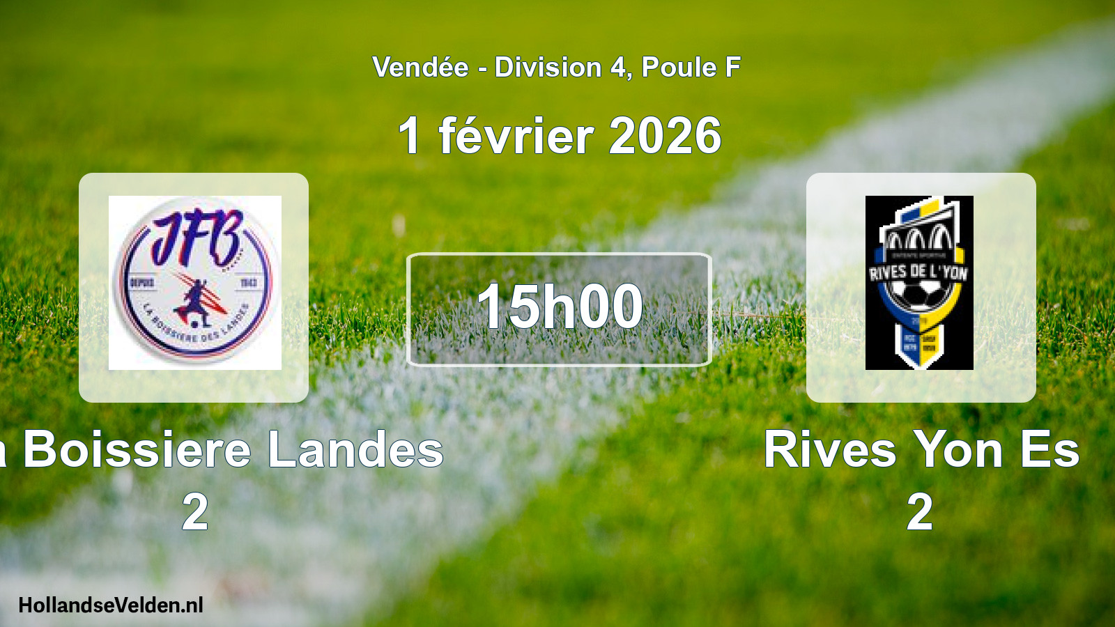 Geplande wedstrijd: La Boissiere Landes 2 - Rives Yon Es 2 (1 février 2026)