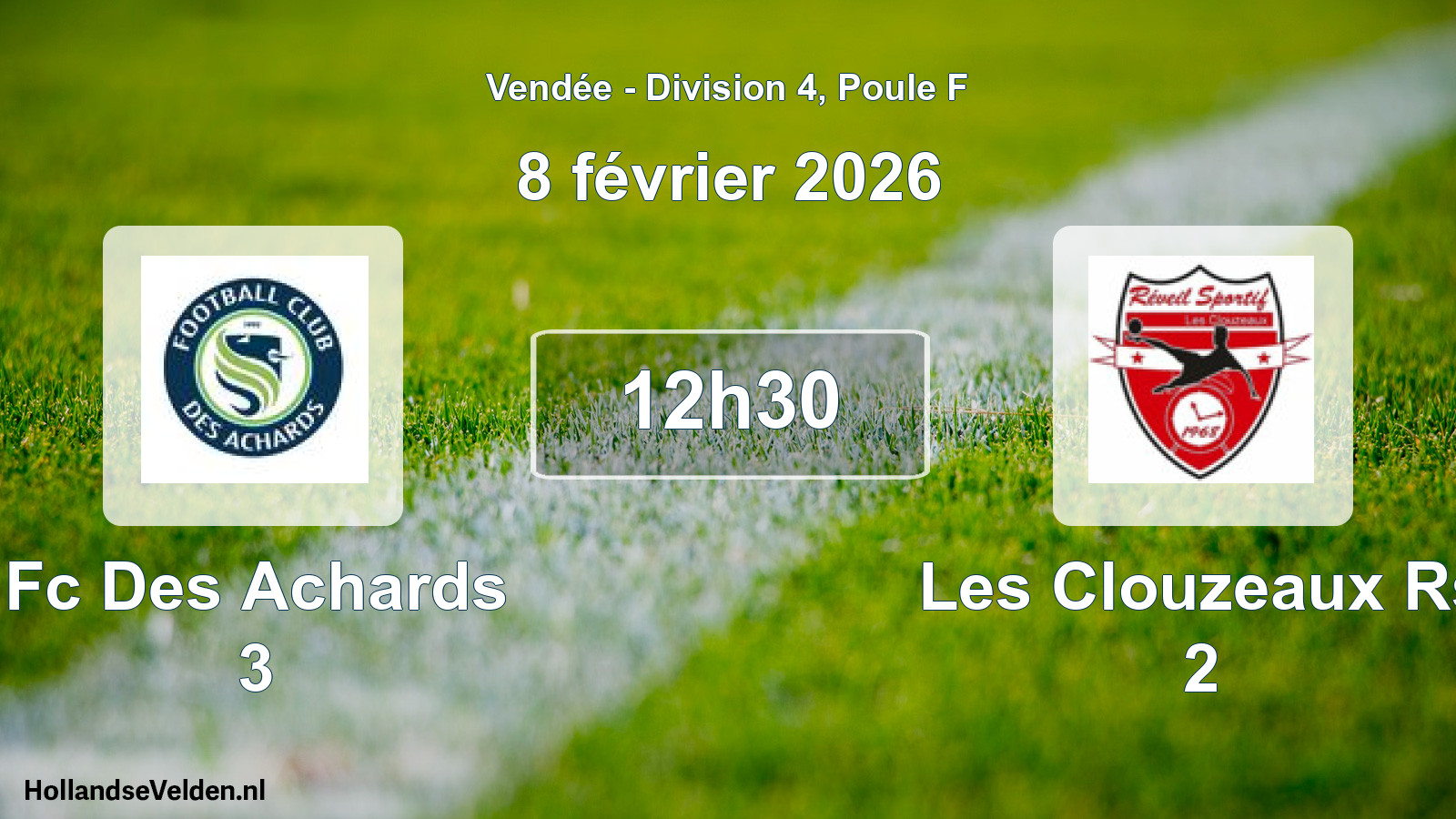 Geplande wedstrijd: Fc Des Achards 3 - Les Clouzeaux Rs 2 (8 février 2026)
