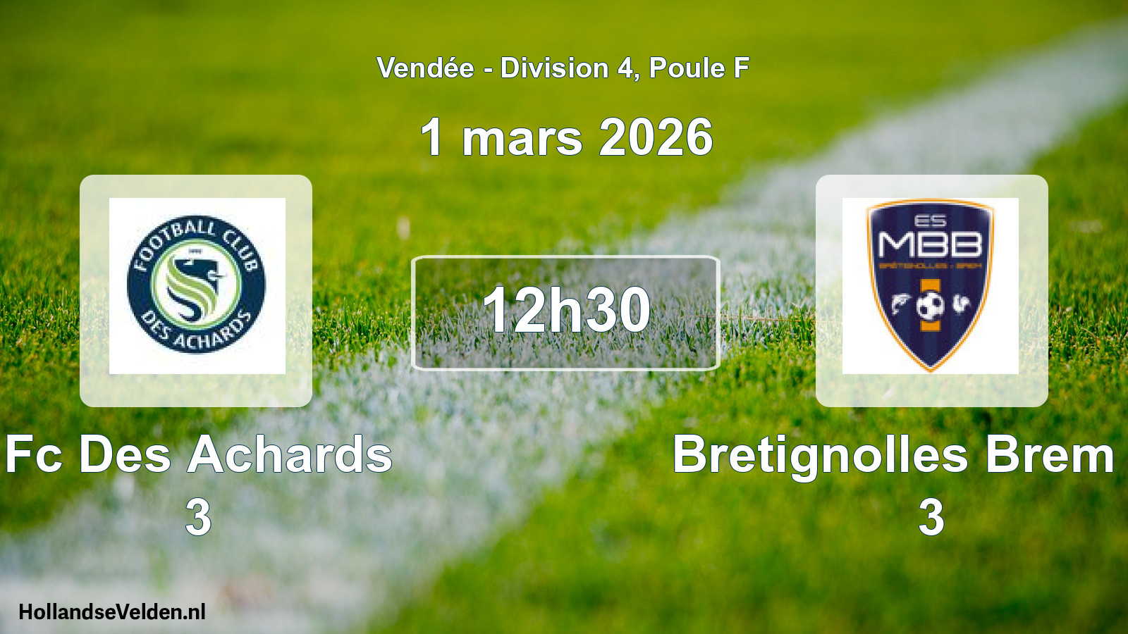 Scheduled Match: Fc Des Achards 3 - Bretignolles Brem Es 3 (1 March 2026)