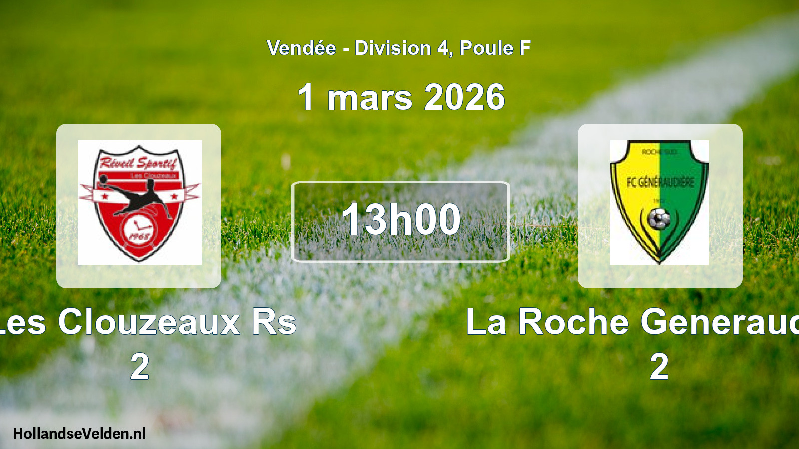 Geplande wedstrijd: Les Clouzeaux Rs 2 - La Roche Generaudier 2 (1 mars 2026)