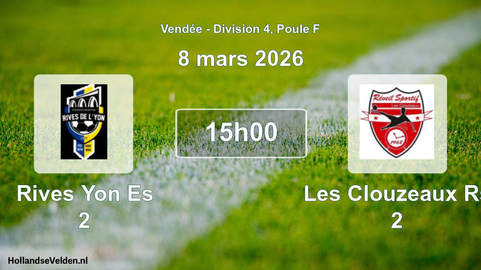 Scheduled Match: Rives Yon Es 2 - Les Clouzeaux Rs 2 (8 March 2026)