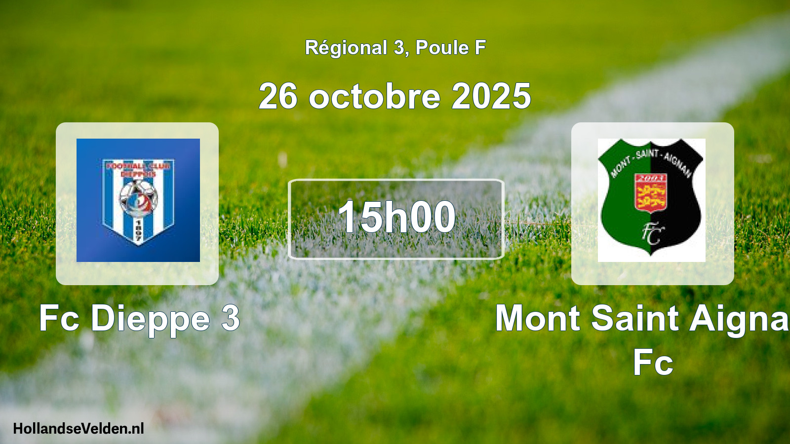 Geplande wedstrijd: Fc Dieppe 3 - Mont Saint Aignan Fc (26 octobre 2025)