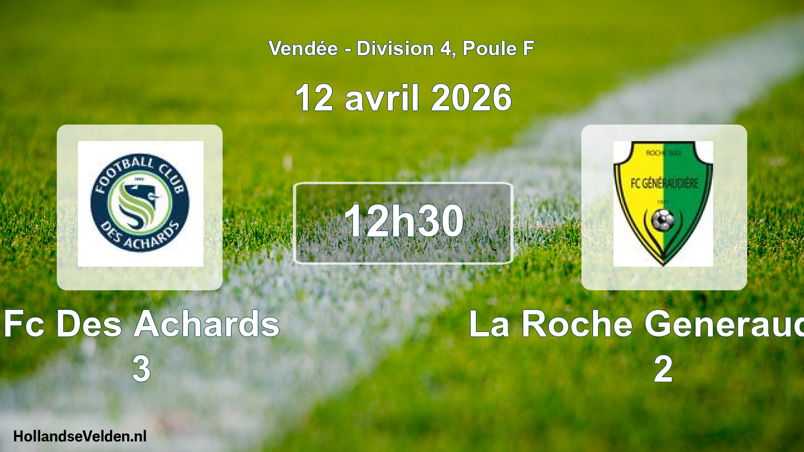 Geplande wedstrijd: Fc Des Achards 3 - La Roche Generaudier 2 (12 avril 2026)