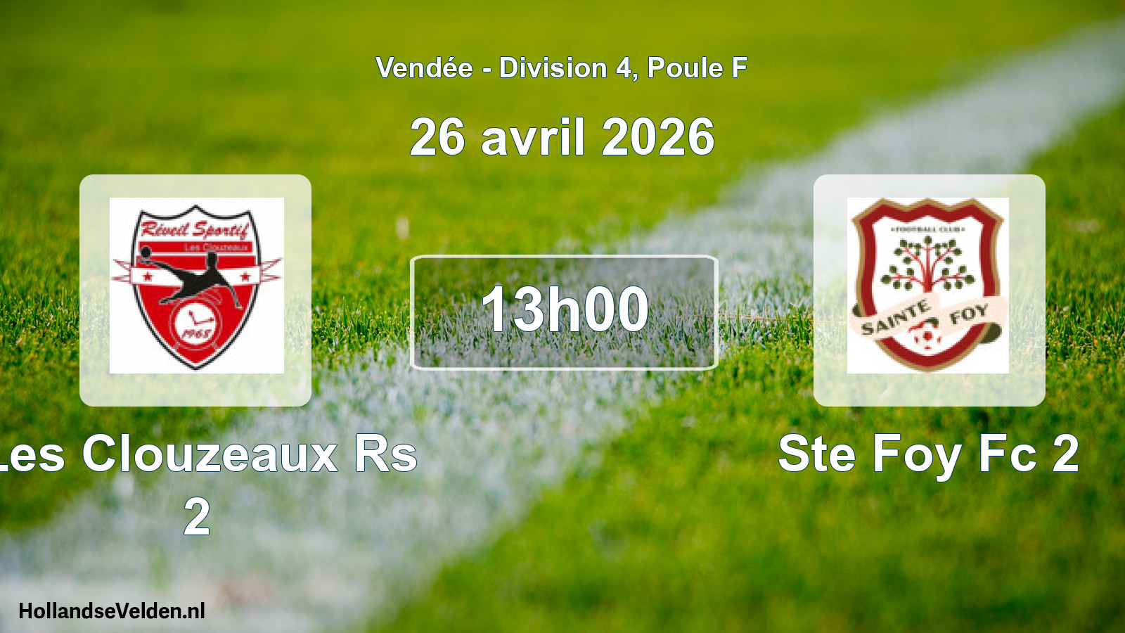 Geplande wedstrijd: Les Clouzeaux Rs 2 - Ste Foy Fc 2 (26 april 2026)