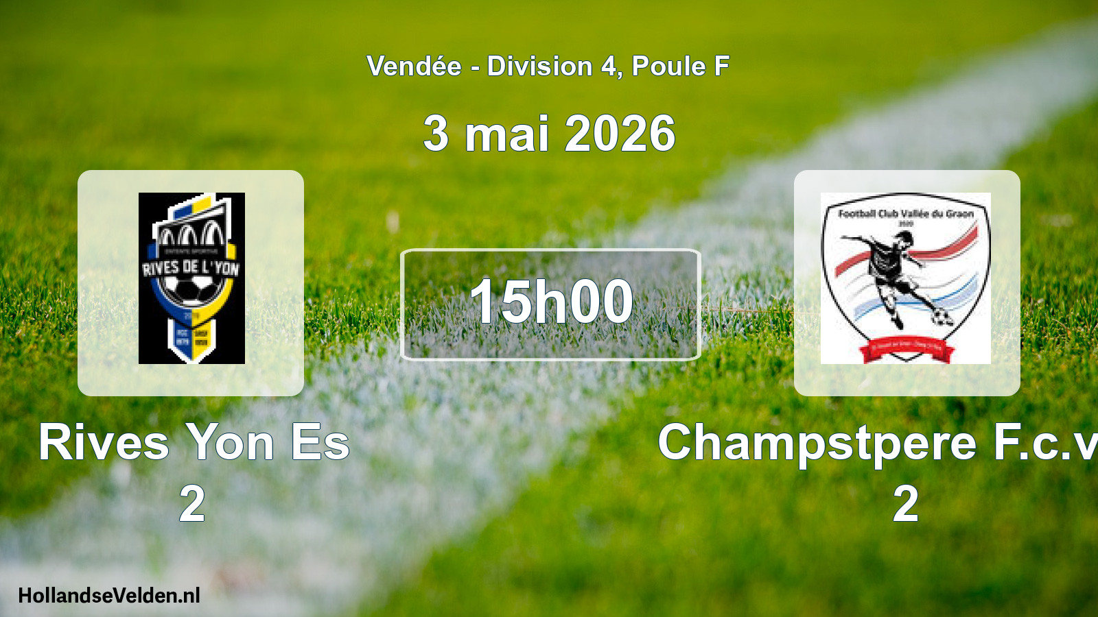Geplande wedstrijd: Rives Yon Es 2 - Champstpere F.c.v.g. 2 (3 mai 2026)