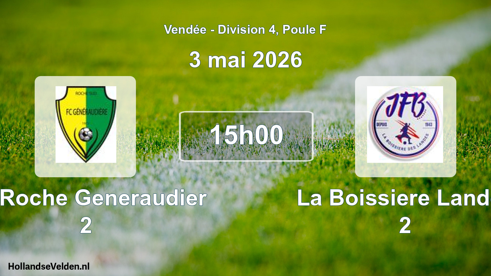 Scheduled Match: La Roche Generaudier 2 - La Boissiere Landes 2 (3 May 2026)