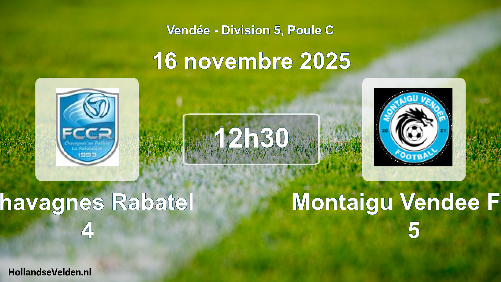 Geplande wedstrijd: Chavagnes Rabatel 4 - Montaigu Vendee Foot 5 (16 novembre 2025)