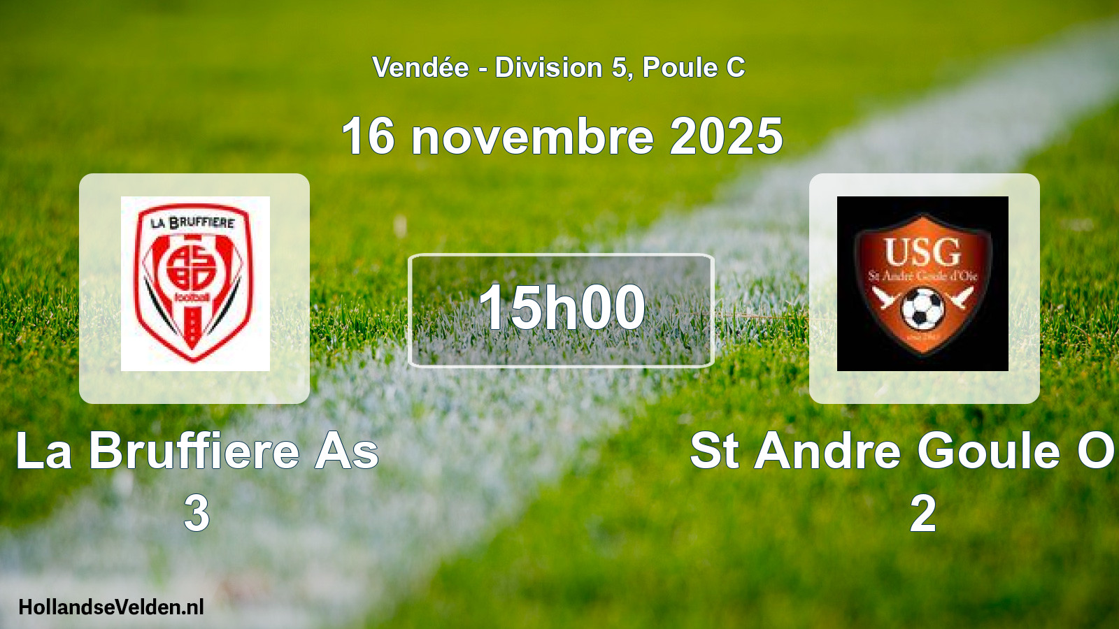 Scheduled Match: La Bruffiere As 3 - St Andre Goule Oie 2 (16 November 2025)