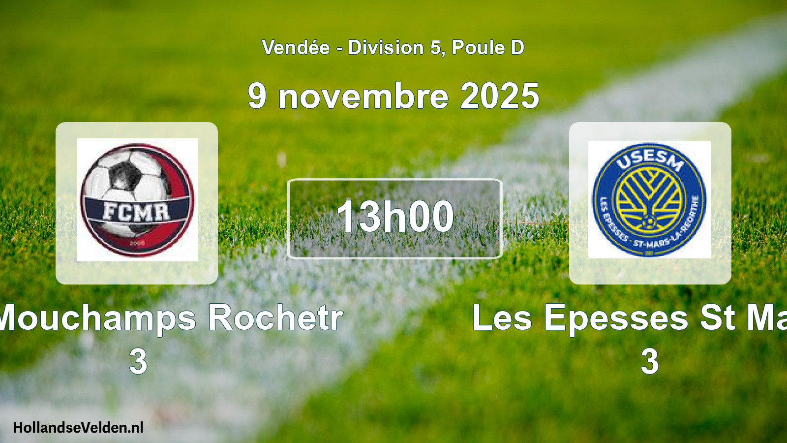 Scheduled Match: Fc Mouchamps Rochetr 3 - Les Epesses St Mars 3 (9 November 2025)