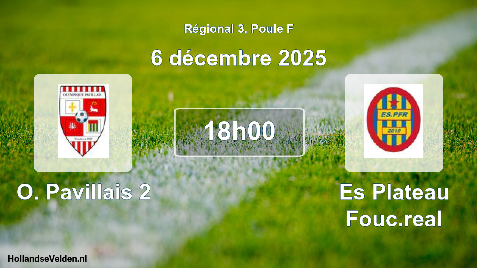 Geplande wedstrijd: O. Pavillais 2 - Es Plateau Fouc.real (6 december 2025)