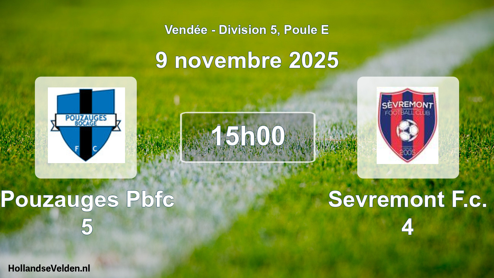Geplande wedstrijd: Pouzauges Pbfc 5 - Sevremont F.c. 4 (9 novembre 2025)